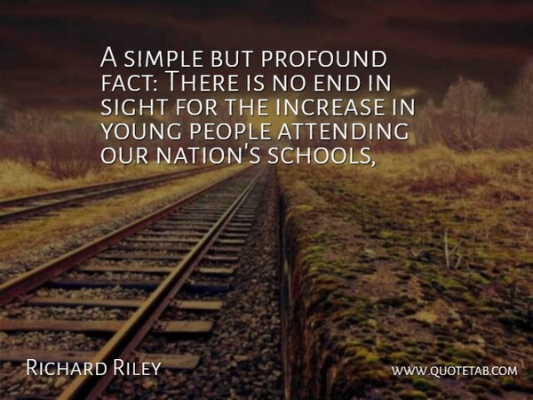 A simple but profound fact: There is no end in sight for the increase in young people attending our nation's schools,