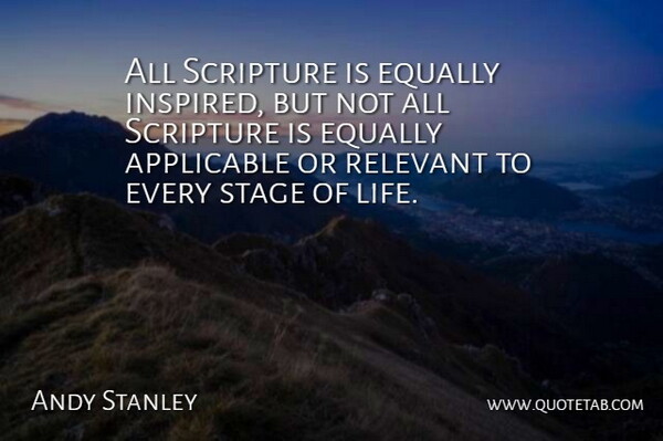All Scripture is equally inspired, but not all Scripture is equally applicable or relevant to every stage of life.